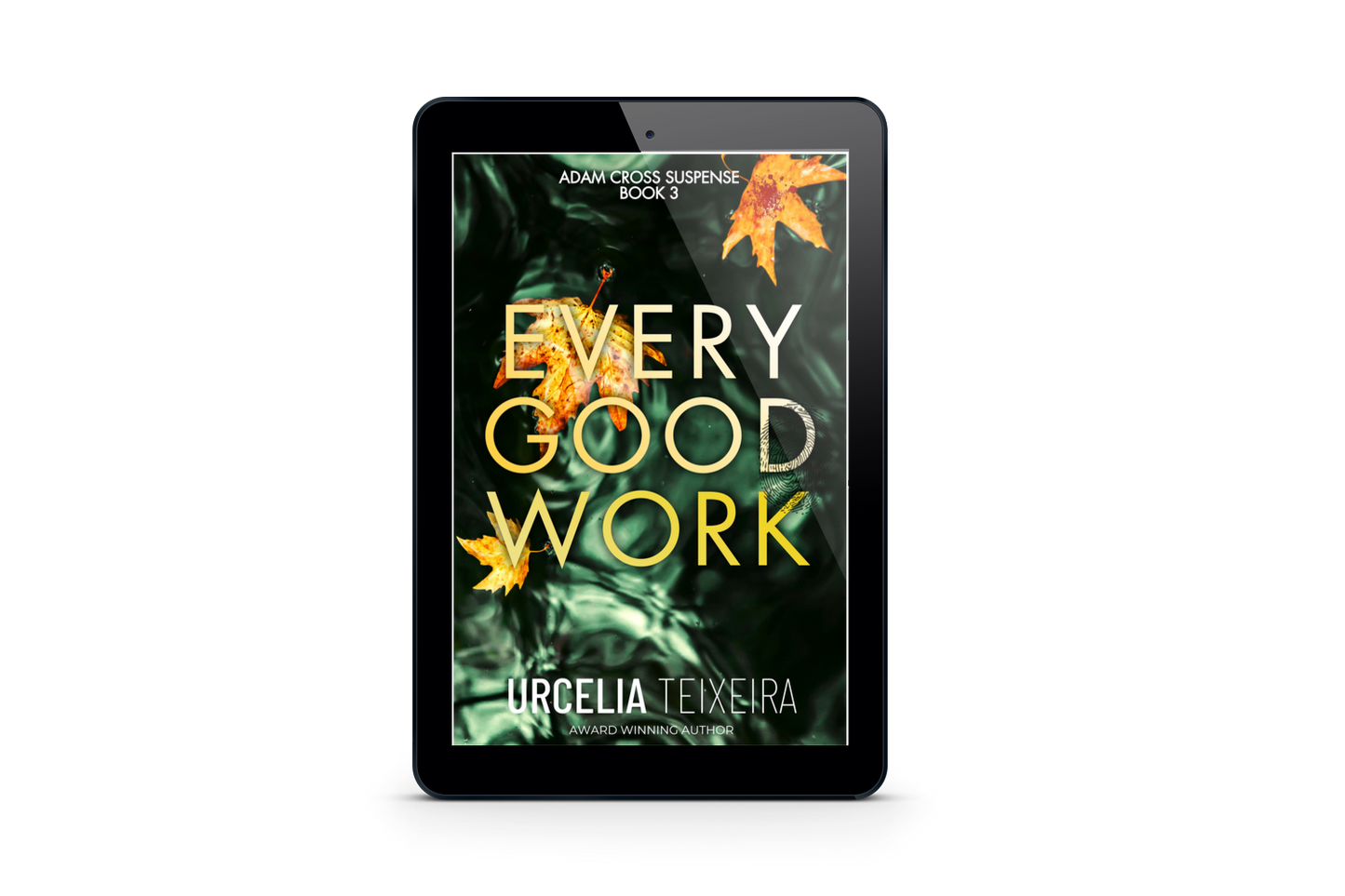 Every Good Work - Adam Cross Suspense Book 3