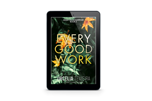 Every Good Work - Adam Cross Suspense Book 3