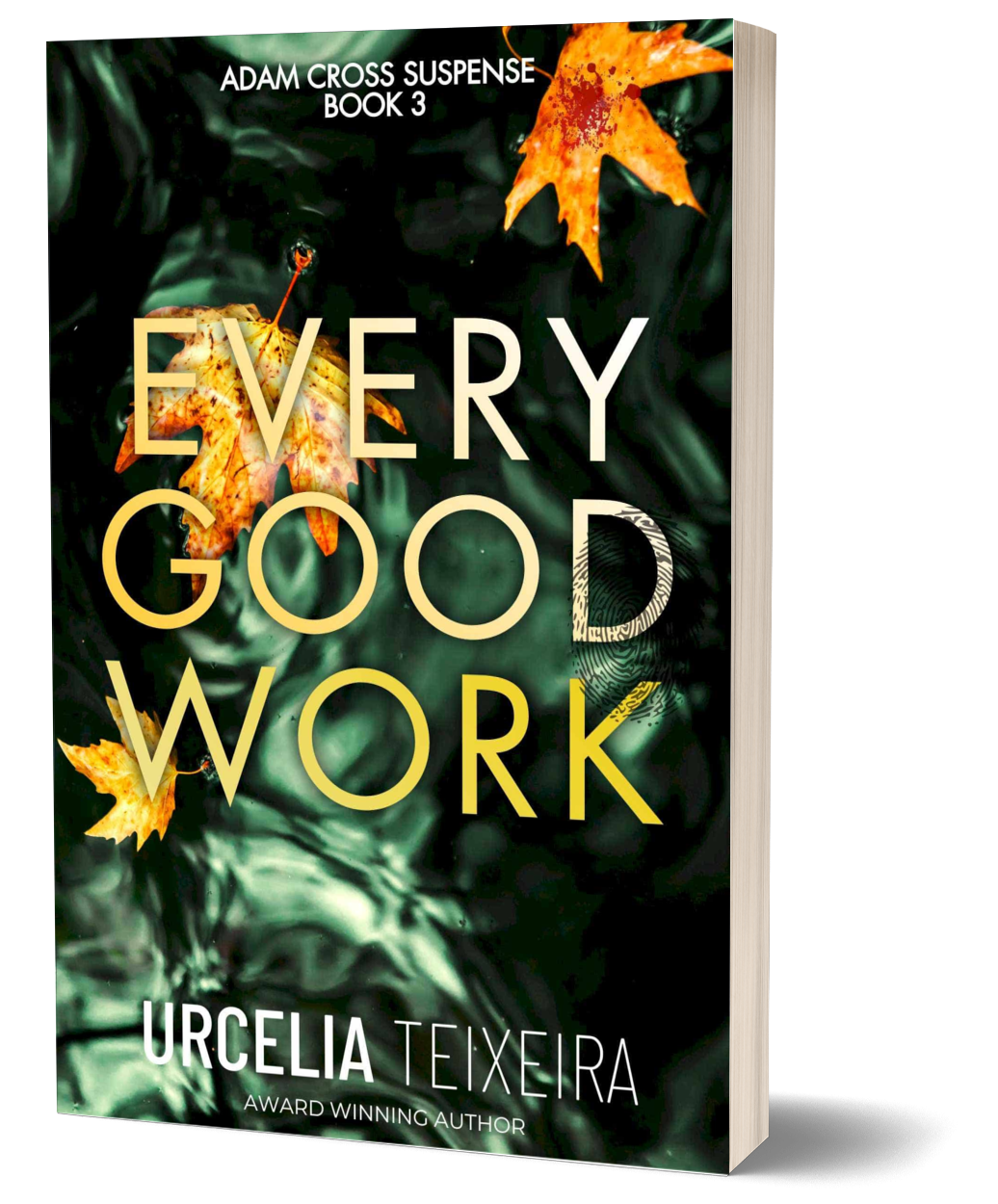 Every Good Work - Adam Cross Suspense Book 3 (Paperback)